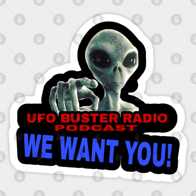 UFO Buster Radio - We Want You Sticker by UFOBusterRadio42